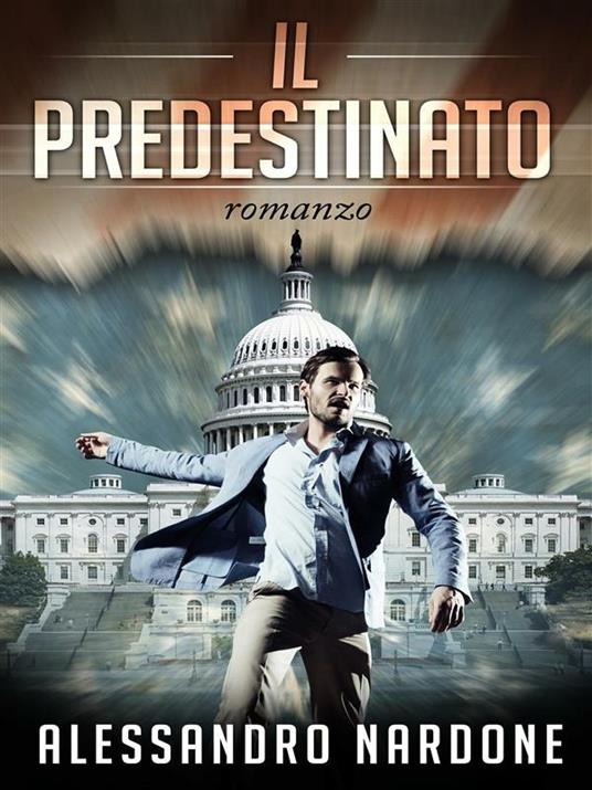 Il predestinato - Alessandro Nardone - ebook