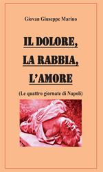 Il dolore, la rabbia, l'amore. Le quattro giornate di Napoli