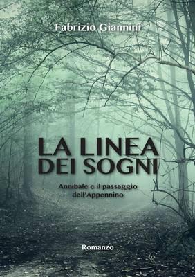 La linea dei sogni. Annibale e il passaggio dell'Appennino - Fabrizio Giannini - copertina