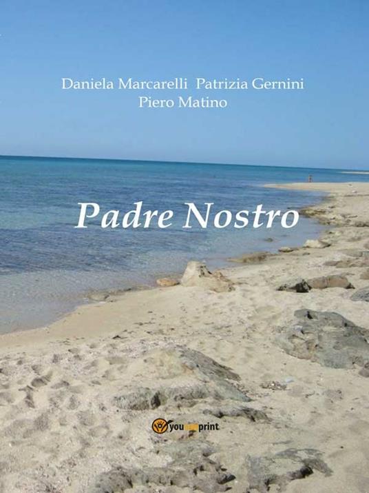 Padre Nostro - Patrizia Gernini,Daniela Marcarelli,Pietro Matino - ebook