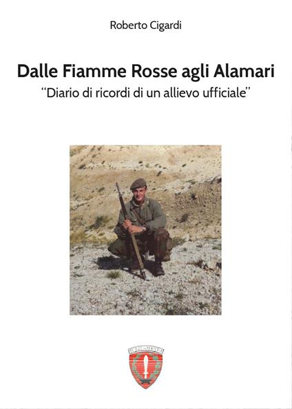 Dalle fiamme rosse agli alamari - Roberto Cigardi - copertina