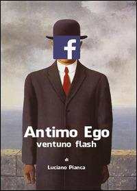 Antimo Ego: ventuno flash - Luciano Pianca - copertina