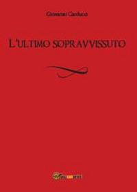 L' ultimo sopravvissuto - Giovanni Carducci - copertina