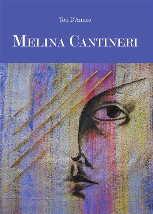 Melina Cantineri - Toti D'Amico - ebook