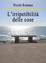 L' irripetibilità delle cose