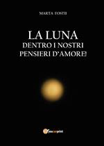 La luna dentro i nostri pensieri d'amore