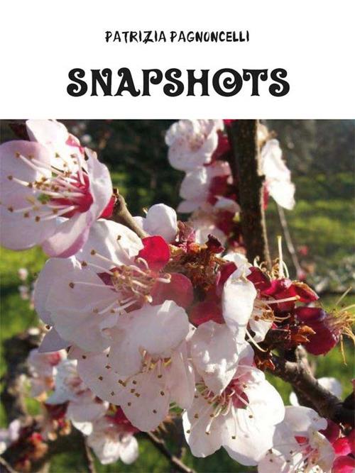 Snapshots - Patrizia Pagnoncelli - ebook