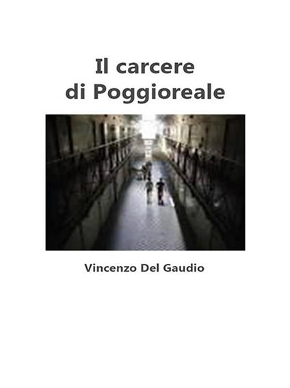 Il carcere di Poggioreale - Vincenzo Del Gaudio - ebook