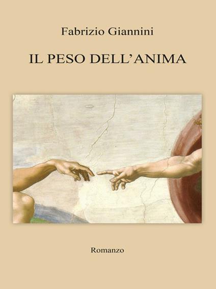 Il peso dell'anima - Fabrizio Giannini - ebook