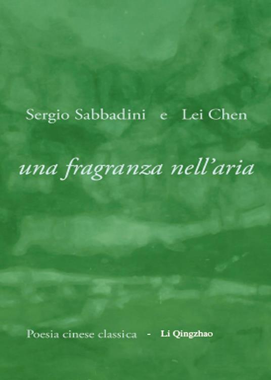 Una fragranza nell'aria - Sergio Sabbadini,Chen Lei - copertina