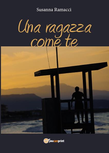 Una ragazza come te - Susanna Ramacci - copertina