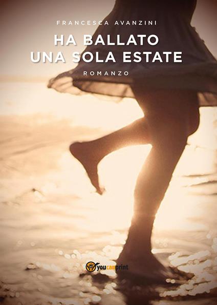 Ha ballato una sola estate - Francesca Avanzini - copertina