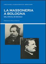 La massoneria a Bologna dal XVIII al XX secolo