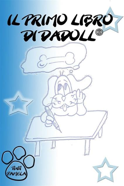 Il primo libro di Dadoll®. Ediz. illustrata - Pamela Tinti - ebook