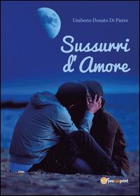 Sussurri d'amore - Umberto Donato Di Pietro - copertina