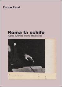 Roma fa schifo - Enrico Pazzi - copertina