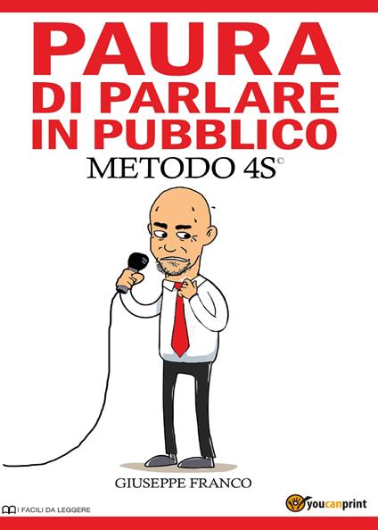 Paura di parlare in pubblico. Metodo 4S© - Giuseppe Franco - copertina