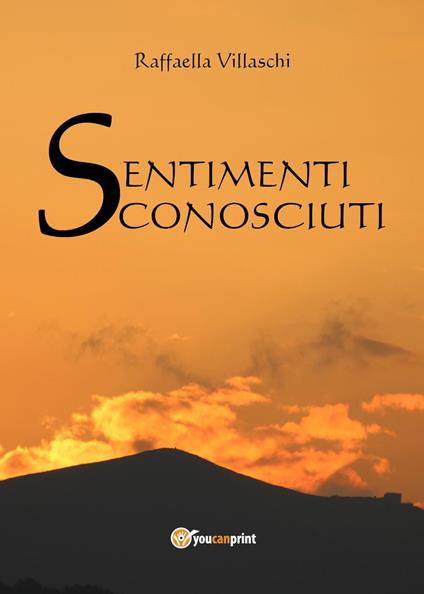 Sentimenti sconosciuti - Raffaella Villaschi - copertina