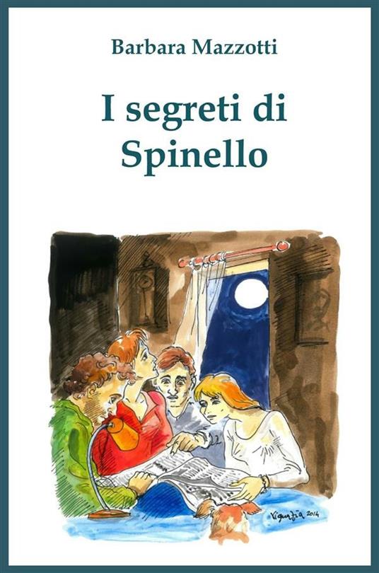 I segreti di Spinello - Barbara Mazzotti - ebook