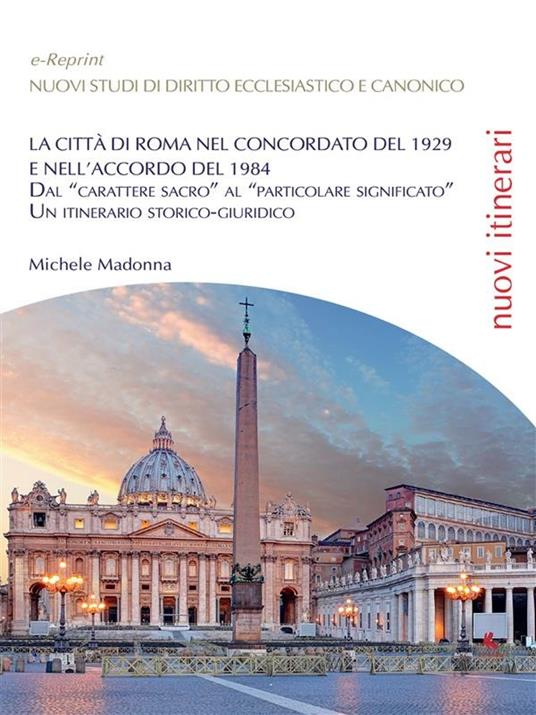 La città di Roma nel Concordato del 1929 e nell'Accordo del 1984 - Michele Madonna - ebook