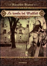 La tomba dei mutilati - Riccardo Bianco - copertina