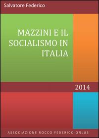 Mazzini e il socialismo in Italia - Salvatore Federico - copertina