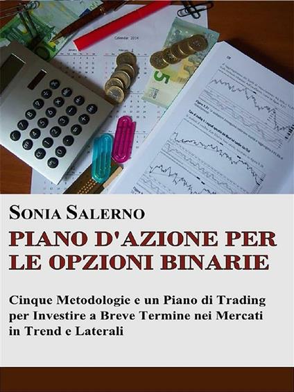 Piano d'azione per le opzioni binarie - Sonia Salerno - ebook