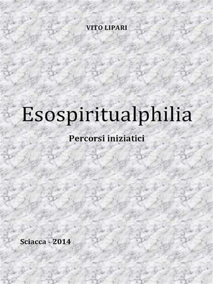 Esospiritualphilia - Vito Lipari - ebook