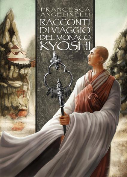 Racconti di viaggio del monaco Kyoshi - Francesca Angelinelli - ebook