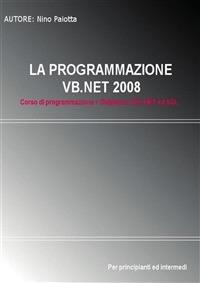 La programmazione VB.NET 2008 - Nino Paiotta - ebook