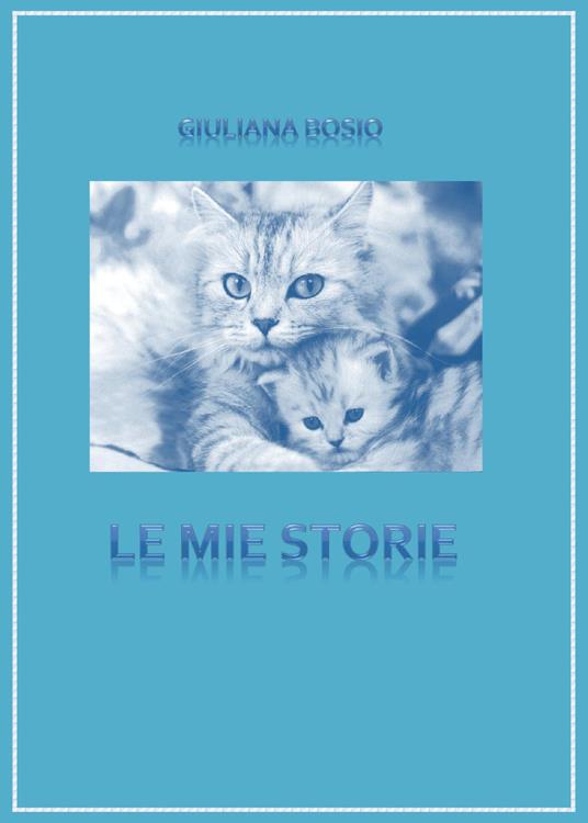 Le mie storie - Giuliana Bosio - copertina