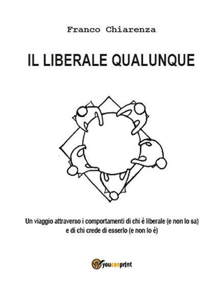 Il liberale qualunque - Franco Chiarenza - ebook