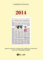 2014. Opinioni, riflessioni, considerazioni, pubblicate sul quotidiano Libertà dal 