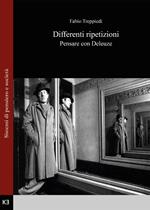 Differenti ripetizioni. Pensare con Deleuze