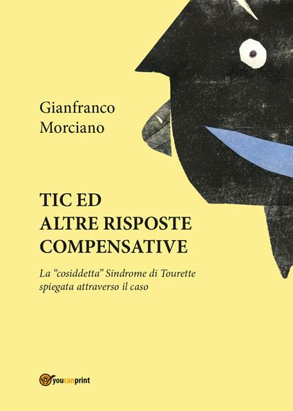 Tic ed altre risposte compensative - Gianfranco Morciano - copertina