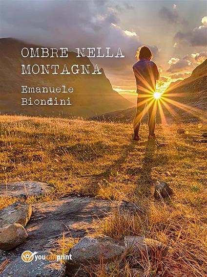 Ombre nella montagna - Emanuele Biondini - ebook