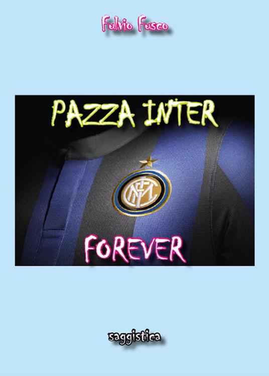 Pazza Inter forever - Fulvio Fusco - copertina