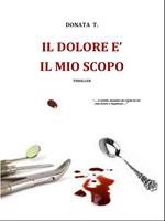 Il dolore è il mio scopo