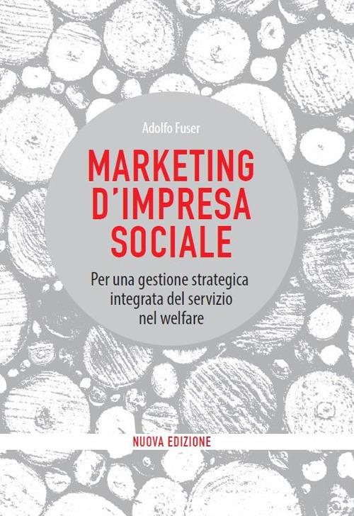 Marketing d'impresa sociale - Adolfo Fuser - ebook