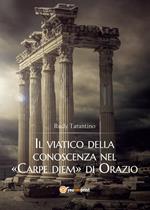 Il viatico della conoscenza nel «Carpe diem» di Orazio