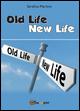 Old life, new life - Serafina Martino - copertina