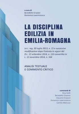 La disciplina edilizia in Emilia-Romagna - Domenico Lavermicocca,Benedetto Graziosi - copertina