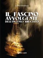 Il fascino avvolgente dell'incenso bruciato