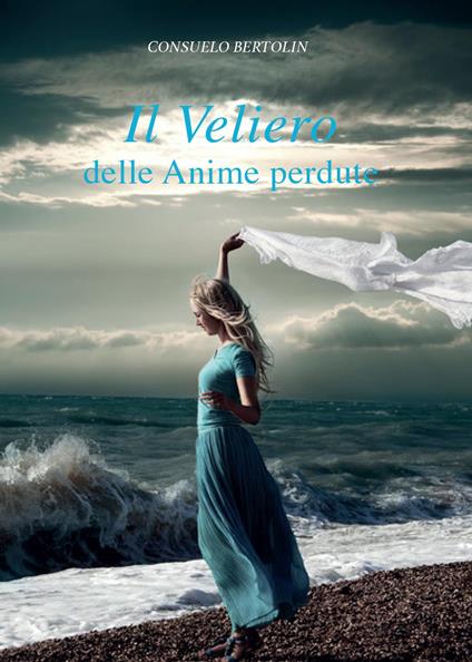 Il veliero delle anime perdute - Consuelo Bertolin - copertina