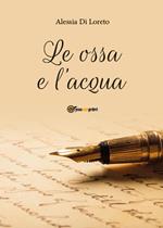 Le ossa e l'acqua