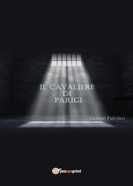 Il cavaliere di Parigi - Stefano Falotico - copertina