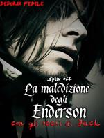 La maledizione degli Enderson. Con gli occhi di Jack. Spin off