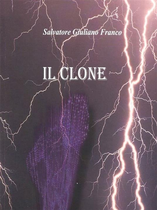 Il clone - Salvatore Giuliano Franco - ebook