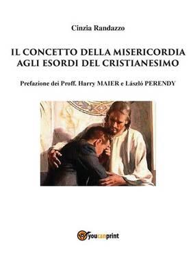 Il concetto della misericordia agli esordi del cristianesimo - Cinzia Randazzo - copertina