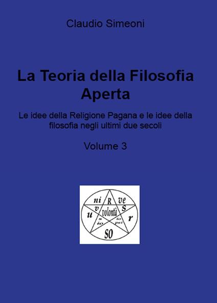 La teoria della filosofia aperta. Vol. 3 - Claudio Simeoni - copertina